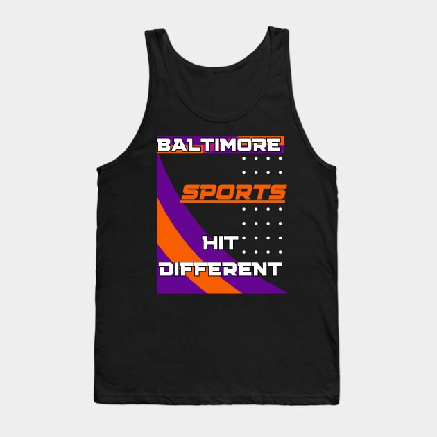 BALTIMORE SPORTS HIT DIFFERENT DESIGN Tank Top by The C.O.B. Store